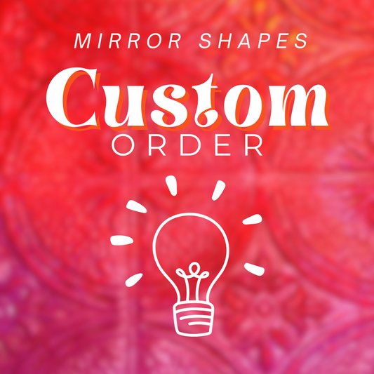 Mirror Shapes: Custom Order